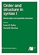 Order and Structure in Syntax I