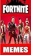 Memes: Fortnite Funny World Class Memes And Jokes Book 1 (World Class Fortnite Funny Memes For PROS) (English Edition)