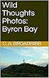 Wild Thoughts Photos: Byron Bay (English Edition)