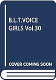 B.L.T.VOICE GIRLS Vol.30