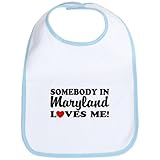 CafePress Somebody in Maryland Loves Me Bib - Standard Sky Blue by CafePress