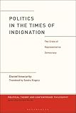 Politics in the Times of Indignation: the Crisis of Representative Democracy (Political Theory and Contemporary Philosophy)