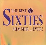 Best Sixties Summer...Ever
