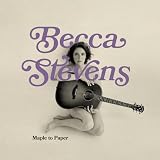 メイプル・トゥ・ペイパー 〔来日記念盤・日本盤ボーナス曲〕 - ベッカ・スティーヴンス