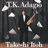 ���Ɋ肢���`T.K.Adagio�`