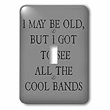 Xander面白い引用 – I May Be Old But I Got To See All The CoolバンドブラックLetters onグレー – 照明スイッチカバー – シングルトグルスイ