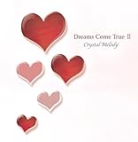 Crystal Melody Dreams Come True ��i�W2