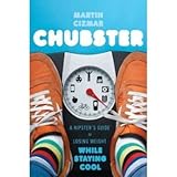 Chubster; A Hipster's Guide to Losing Weight While Staying Cool おもちゃ (並行輸入)