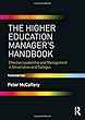The Higher Education Manager's Handbook: Effective Leadership and Management in Universities and Colleges