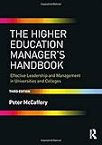 The Higher Education Manager's Handbook: Effective Leadership and Management in Universities and Colleges