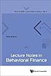 Lecture Notes in Behavioral Finance (World Scientific Notes in Finance)