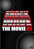 SHOCK WAVE�`The Movie 01�`