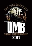 ULTIMATE MC BATTLE GRAND CHAMPION SHIP 2011 -THE JUDGEMENTDAY-