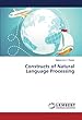 Constructs of Natural Language Processing