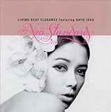 LIVING SCAT ELEGANCE ft.KAYO ISHU