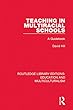 Teaching in Multiracial Schools: A Guidebook: Volume 7 (Routledge Library Editions: Education and Multiculturalism)
