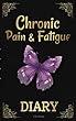 Chronic Pain & Fatigue Diary