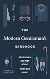 The Modern Gentleman's Handbook