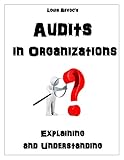 Audits in Organizations: Explaining and Understanding (English Edition)