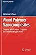 Wood Polymer Nanocomposites: Chemical Modifications, Properties and Sustainable Applications (Engineering Materials)