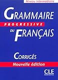 Cover of Grammaire progressive du français. Corrigés. Niveau intermédiaire. Perle Scuole superiori