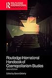 Routledge International Handbook of Cosmopolitanism Studies: 2nd edition (Routledge International Handbooks)