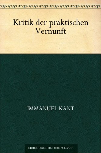 Kritik Der Praktischen Vernunft German Edition Ebook Immanuel Kant Amazoncomau Kindle Store - 