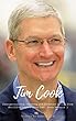 Tim Cook : Entrepreneurship, Investing and Corporate Lessons from the CEO of Apple ( Steve Jobs , Steve Wozniak ) (English Edition)
