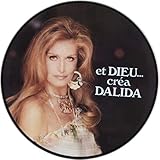 ET DIEU... CREA DALIDA [LP] (PICTURE DISC) [Analog]