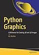 Python Graphics: A Reference for Creating 2D and 3D Images