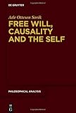Free Will, Causality and the Self (Philosophische Analyse / Philosophical Analysis)