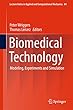 Biomedical Technology: Modeling, Experiments and Simulation (Lecture Notes in Applied and Computational Mechanics)