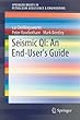Seismic QI: An End-User's Guide (SpringerBriefs in Petroleum Geoscience & Engineering)