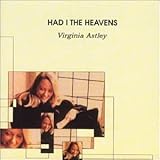 Had I the Heavens by Astley,Virginia (0100-01-01)【並行輸入品】