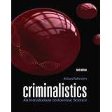 Criminalistics: An Introduction to Forensic Science