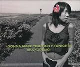 (GONNA MAKE YOU)PARTY TONIGHT!!