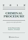 Criminal Procedure: 2018 Case and Statutory Supplement (Supplements)