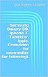 Samsung Galaxy S9. Iphone X. Tabletter. Ipple. Fremtiden for mennesker før teknologi. (Norwegian Edition)