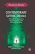 Contemporary Gothic Drama: Attraction, Consummation and Consumption on the Modern British Stage (Palgrave Gothic)