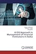 A GIS Approach in Management of Financial Institutions in Awka