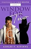 Window For Two: Confessions of a Man Hunter (Book #3) (English Edition)