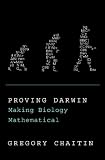 Proving Darwin: Making Biology Mathematical
