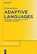 Adaptive Languages: An Information-theoretic Account of Linguistic Diversity (Trends in Linguistics. Studies and Monographs)