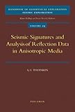 Seismic Signatures and Analysis of Reflection Data in Anisotropic Media (Handbook of Geophysical Exploration: Seismic Exploration)