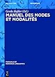 Manuel Des Modes Et Modalites (Manuals of Romance Linguistics)