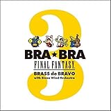 BRA★BRA FINAL FANTASY BRASS de BRAVO 3 with Siena Wind Orchestra