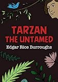 Tarzan the Untamed (Annotated) (English Edition)