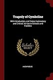 Tragedy of Cymbeline: With Introduction, and Notes Explanatory and Critical, for Use in Schools and Families