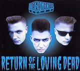 リターン・オヴ・ザ・ラヴィング・デッド リターン・オヴ・ザ・ラヴィング・デッド