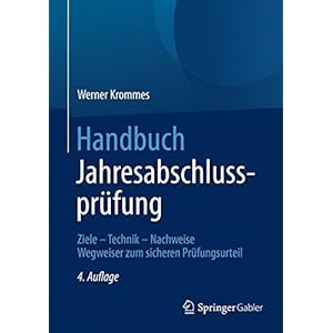 Handbuch Jahresabschlusspruefung: Ziele – Technik – Nachweise - Wegweiser zum sicheren Pruefungsurteil